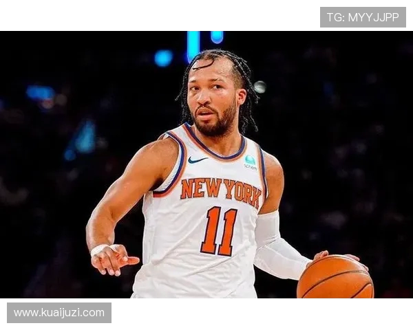 尼克斯黑马之谜：布伦森与OG组合展现联盟最高净效率之路